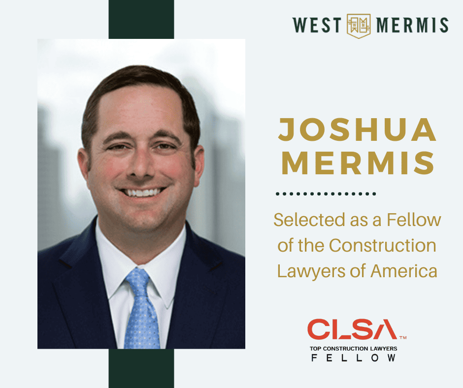 Joshua Mermis Selected as a Fellow in the Construction Lawyers Society ...